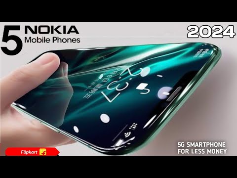 Top 5 New Nokia Smartphones 2024 - Latest Mobile Phones 2024