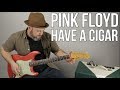 Pink Floyd Have a Cigar Guitar Lesson