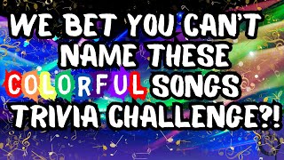 Can You Name That Colorful Song? Trivia Challenge! by 321 Trivia 237 views 4 months ago 9 minutes, 25 seconds