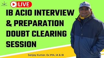 IB ACIO Interview & Preparation Doubts | Sanjay Kumar Ex IMA, IA & IB I Shaurya aur Vivek