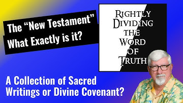 The New Testament - What Exactly is it? A Narrative or Covenant?