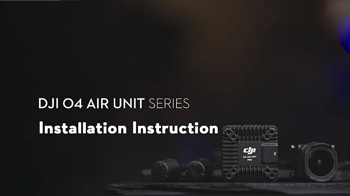 DJI O4 Air Unit Series｜Installation Instruction