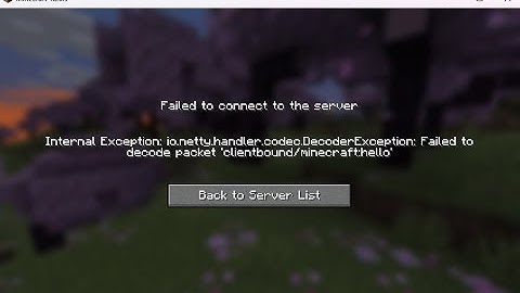 [5 Ways To Fix] clientbound/minecraft:hello error - Internal Exception: io.netty.handler.codec