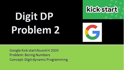 Digit Dynamic Programming: Problem 2 | Google Kick Start 2020 problem