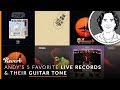 Andy's Top 5 Live Records & Their Guitar Tones | Reverb Tone Report