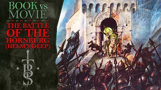 THE BATTLE OF HELM'S DEEP (The HORNBURG) | Book vs Movie Differences | Middle Earth Lore