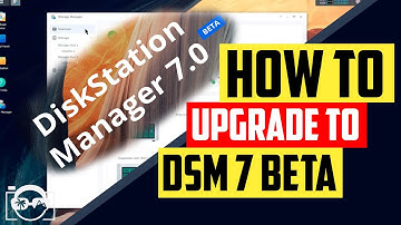 How to upgrade your Synology DSM 6.2 to Synology DSM 7.0 Beta