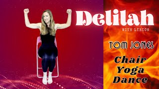 DELILAH Tom Jones * Chair Yoga Dance * Fun, low impact seated dance for senior living activities!