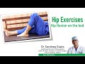 Hip flexion on the bed  supported knee bends exercises after hip surgery  dr sandeep gupta