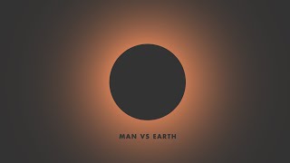 Man vs Earth