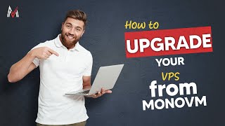 Step-by-Step Guide: Upgrading Your VPS on MonoVM Hassle-Free