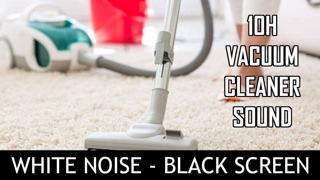 Deep Sleep Sounds 10 Hours of Vacuum Cleaner White Noise for