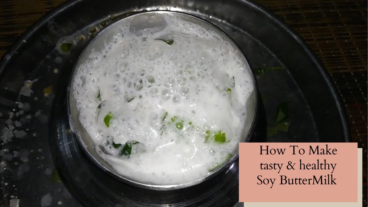 How To Make tasty & healthy Soy ButterMilk Easily @Home - YouTube