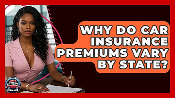 Why Do Car Insurance Premiums Vary By State? - Auto Coverage Explained