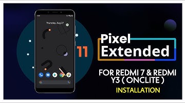 PIXEL EXTENDED ROM FOR REDMI 7 & REDMI Y3 ONCLITE | ANDROID 11 | INSTALLATION PROCESS | SECURE 😮