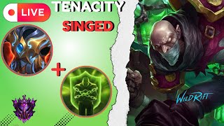 TENACITY SINGED LIVE with PERSEVERANCE RUNE | WILD RIFT