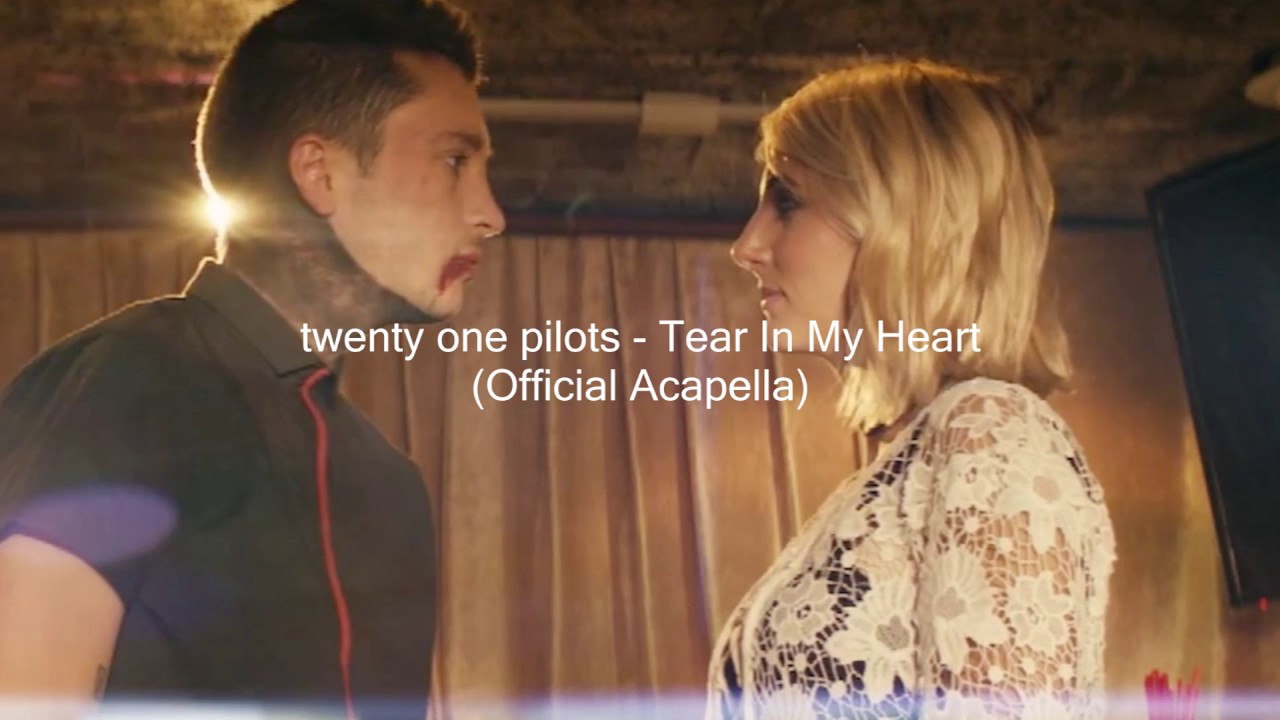 Twenty One Pilots Tear In My Heart Lyrics Deutsch twenty one pilots - Tear In My Heart (Official Acapella/Vocals Only