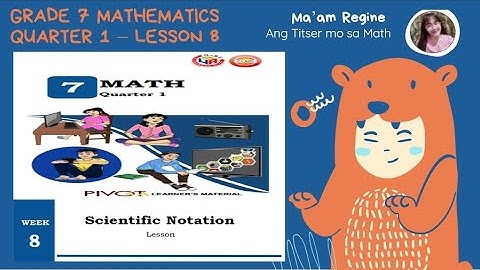 Scientific Notation (G7-Mathematics, Q1 Week 8) TAGLISH REUPLOAD