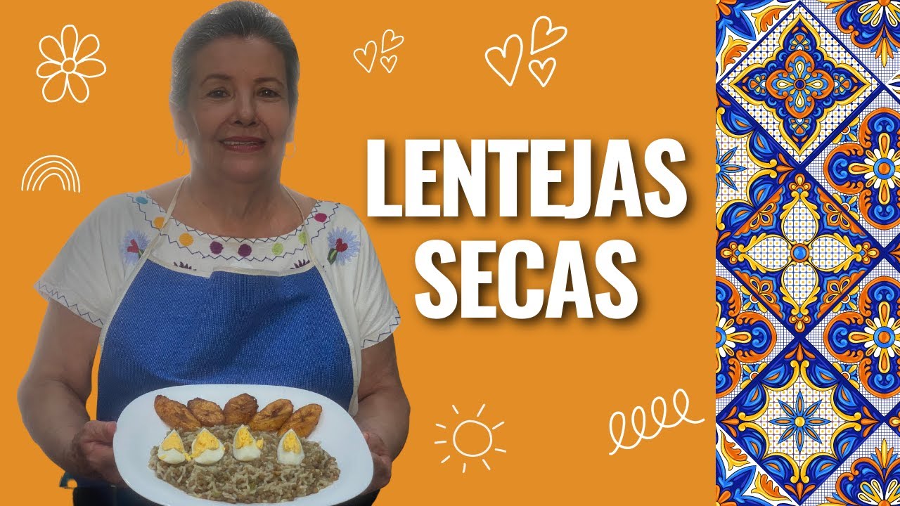 Lentejas Secas con arroz  / La Cocina Mexicana de Mamá Lupe