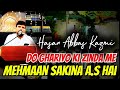 Do Ghariyo ki Zinda Me Mehmaan Sakina s.a Hai || Hasan Abbas Kazmi|| Noha live|| Waheed Kamaliya ||