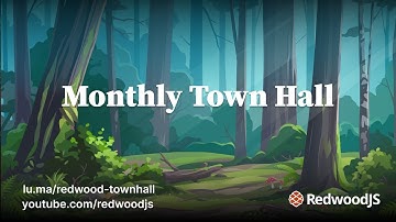 Town Hall August 2023: RSC, Real-Time and Streaming, v6, Upgrade Guide, RedwoodJS Conference