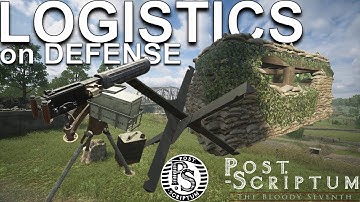 HOW TO PLAY DEFENSIVE LOGISTICS in Post Scriptum / SQUAD 44 Guide