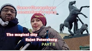 A magical city Saint Petersbyrg part 2 | Волшебный город Санкт Петербург часть 2