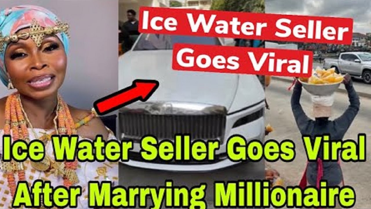 GHANAIAN ICE WATER SELLER GOES V!RAL AFTER MARRYING A MILLIONAIRE - YouTube