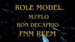 Role Model - Mj Flo - Ron Decaprio - FNM REEM
