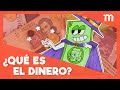 ¿Qué es el dinero?