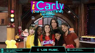 iCarly (Change Your Mind) (Trap Remix) Prod. by C 'Los