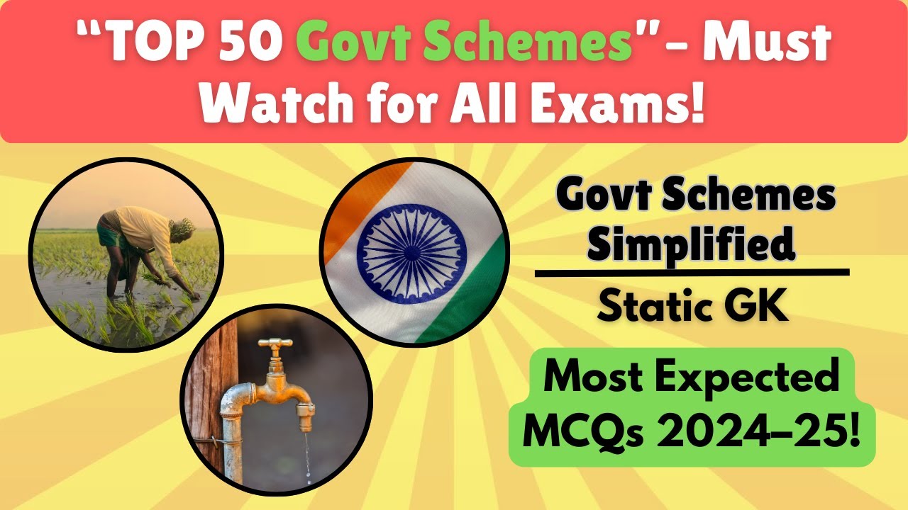“50 Most IMPORTANT Govt Schemes for All Exams | 2024-26 | 99% Chances of Coming in Your Exam!”