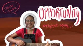 Opportunity | an original song