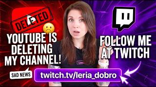 MY LAST STREAM AT YOUTUBE - TWITCH.TV/LERIA_DOBRO