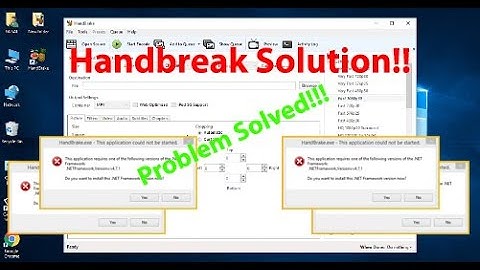 Handbreak is not working windows 10 and 8 solution || This Application could not be started solution