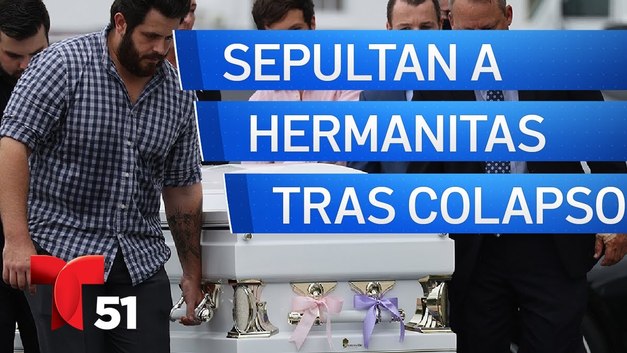 Sepultan en mismo ataúd a hermanitas que fallecieron en el derrumbe en Surfside