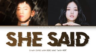 Miniatura de vídeo de "Crush (크러쉬) - She Said (with BIBI (비비)) (Color Coded Lyrics Han/Rom/Eng/가사)"