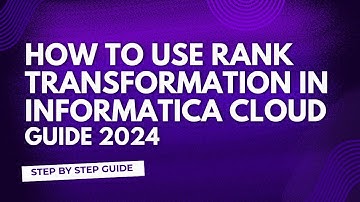 10.Rank Transformation in Informatica Cloud Guide 2024
