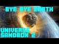 Universe Sandbox 2 - Bye Bye, Earth!