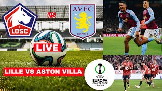 Lille vs Aston Villa 2-1 (3-4 Penalties) Live Conference League UECL Match Score 2024 Highlights