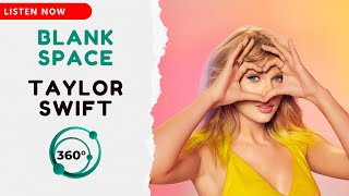 Taylor Swift  Blank Space  360 Reality 