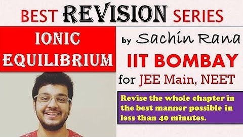 Ionic Equilibrium (Full Revision, Concepts) | One Shot Revision | JEE, NEET, BITSAT | SR Unacademy