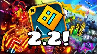 Geometry Dash 2.2 Just Came Out! | Dash- FULL LEVEL!