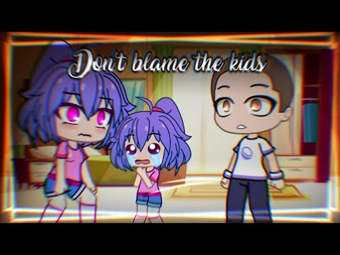 {❀} - Don't blame the kids - (Meme) - AVIVA - GC