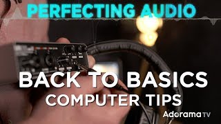 Back To Basics - How to Choose and Use an Audio Interface: Perfecting Audio with Keith Alexander