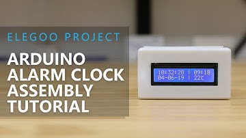 ELEGOO Project: Arduino Alarm Clock Assembly Tutorial