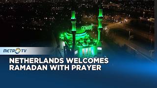 Rotterdam Mosque Welcomes Ramadan With Taraweeh