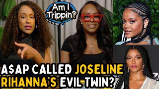 Is Joseline Hernandez Rihanna's EVIL TWIN? | Am I Trippin? You Be The Judge