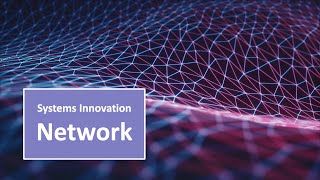 Systems Innovation Network Intro