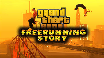 GTA SA - Freerunning Story 2.25